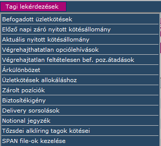 A Társasági események menüpont alá kerültek az eseményekhez kapcsolódó törzsadatok. Itt kérdezhetők le a belföldi és külföldi társasági eseményértesítők.