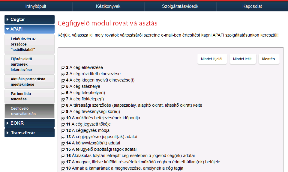 Előfizetőink kiválaszthatják, mely rovatok változásáról szeretnének értesítést kapni.