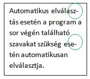 Automatikus és Kézi elválasztás Az Eszközök menü Nyelv menü Elválasztás menüre kattintva bekapcsolhatjuk az Automatikus vagy a Kézi elválasztást.