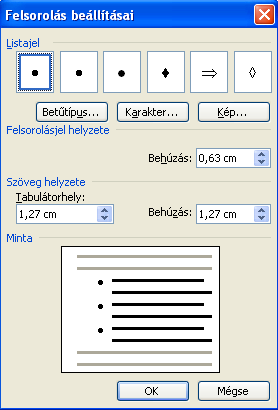 Felsorolás készítése Szimbólummal ellátott felsorolás készítésének lépései: 1. Ki kell jelölni a bekezdéseket, amit felsorolássá szeretnénk alakítani. 2.