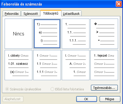 A Többszintű fülre kattintva megjelenő legördülő menüben több számformátum közül választhatunk.