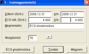 70 Naplófőkönyv Pénztárkönyv vége lesz. Az elszámolás dátuma mező segítségével elszámolhatjuk az értékcsökkenést akár minden hó, negyedév, vagy év végén, tehát gyakorlatilag bármilyen dátummal.