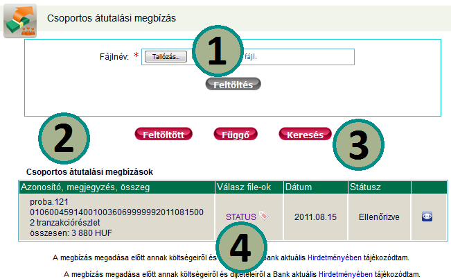 3.2.10 Csoportos átutalási megbízás A Csoportos átutalási megbízás csak vállalati Ügyfeleink részére érhető el!