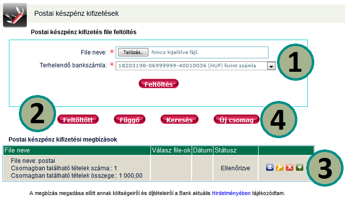 3.2.11 Postai készpénz kifizetési megbízás A Postai készpénz kifizetési megbízás csak vállalati Ügyfeleink részére érhető el!