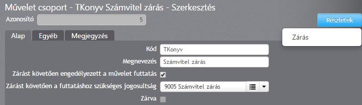 Zárást követően az adott modulhoz kapcsolódó műveletek (pl. Pénzügy modul esetében Új számla felvitel, meglévő számla módosítása, számla kiegyenlítés, utalási csomag készítés stb.