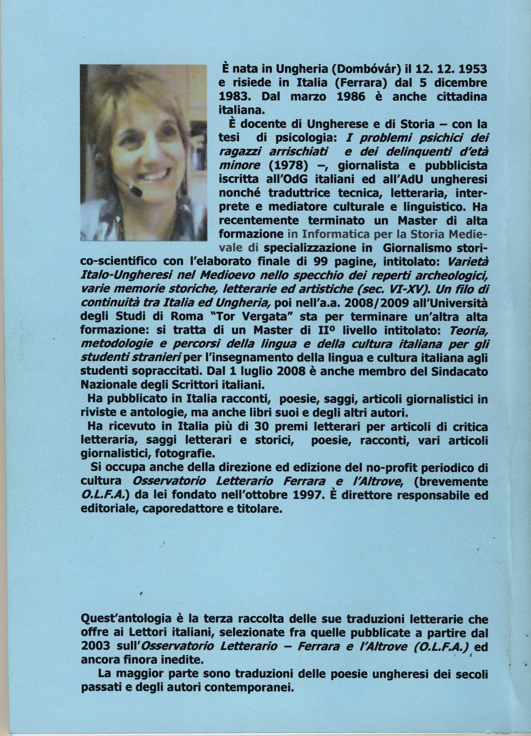 Copertina: Melinda Tamás-Tarr Bonani Foto di Melinda Tamás-Tarr Bonani: La Grave della grotta di Castellana PROPRIETÀ LETTERARIA RISERVATA Printed in Italy Finito di stampare nel mese di aprile 2009