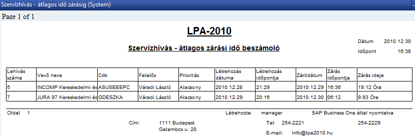 104. ábra: S > Szolgáltatás beszámolók > Válaszidő felelős szerint/nyomtatási kép 8.2.4.4 Átlagos idő zárásig A kapcsolódó Beszámoló és formátum kezelése (BFK) és az Alapértelmezett nyomtatási minta (ANM) megtekinthető a III.