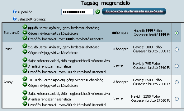 Akciók igénybevétele kuponkóddal A BarterPartner.hu belépési akciókat is meghirdethet, melyek esetében a Tagsági díj összegéből valamely %-os kedvezményt kaphat.