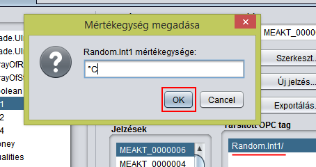 8.1.4 OPC tag-ek rendelése a jelzéshez, mértékegység megadása Az elkészült jelzés még üres. A kliensek már felismerik, kiírják a megadott nevet, de egyéb értékeket még nem jelenít meg.