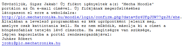 4. ábra: Regisztrációs adatmezők kitöltése 5. ábra: Email értesítésről szóló információ 6. ábra: Automatikusan elküldött regisztrációs megerősítés 1.