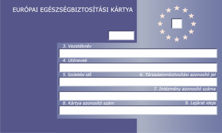 Magyar biztosítási jogviszony alapján az EU-ban /EGT/ járó egészségbiztosítási ellátások Az Európai Egészségbiztosítási Kártya az