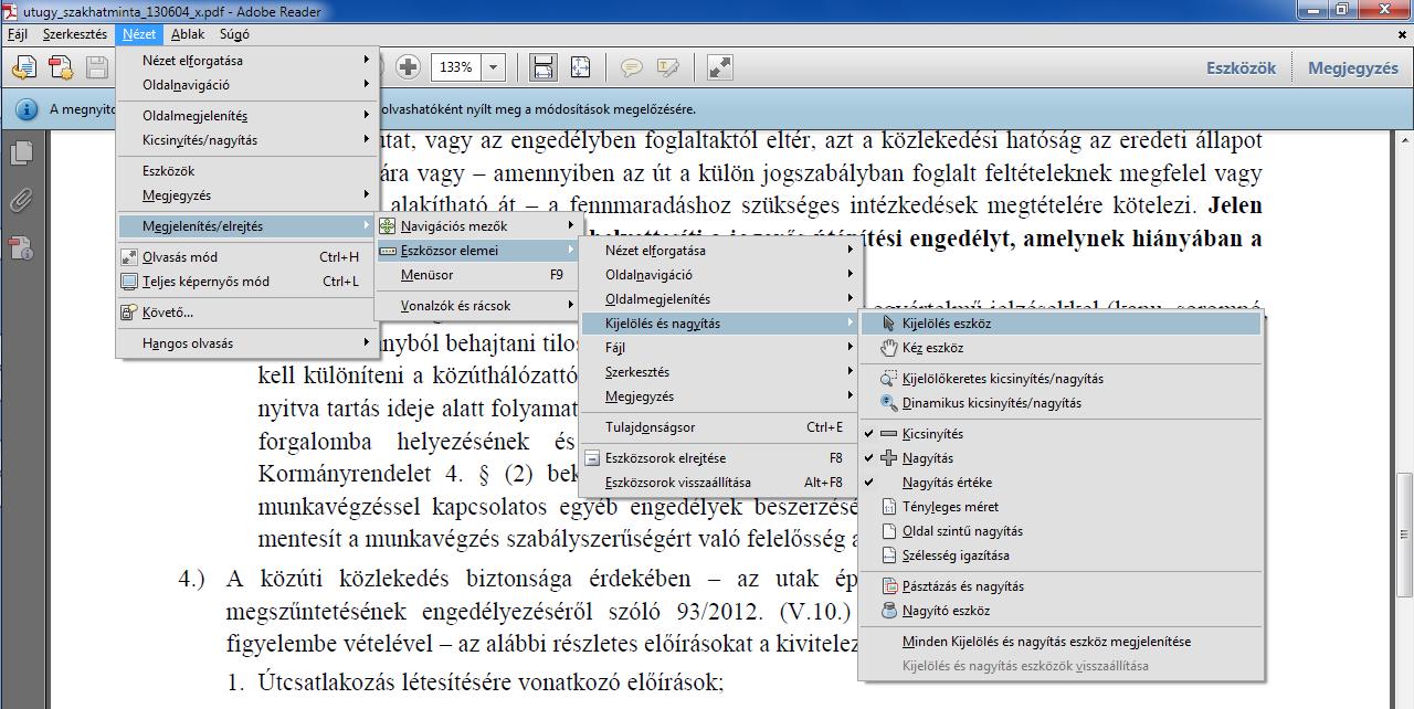 A kívánalom az, hogy a hatóságok számára szövegesen kereshető PDF/A formátumban álljon rendelke zésre éppen azért, hogy könnyen át lehessen emelni a döntésünkbe.