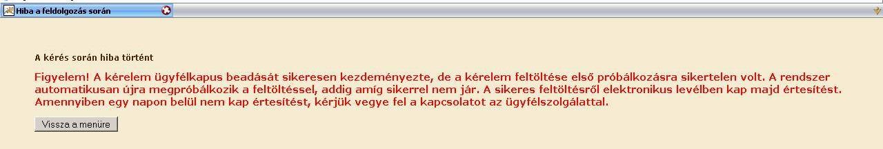 Az azonosító szám nem jeleníti meg a benyújtott kérelem adatait! (lsd további pontok) 3. Amennyiben a ÜK.