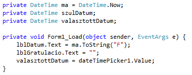 Mielőtt megírnánk az eseményhez tartozó megoldást, még egy dolgot gondoljunk végig: A megoldás során több eseménykezelő is használja a mai dátum, a születési dátum és a kiválasztott dátum értékét is.
