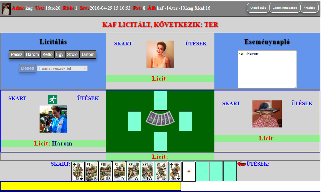 KAF licitált, következik TER, mellette van a piros nyíl. Ez TER képernyője, a bal felső sarokban az ő fotója van.