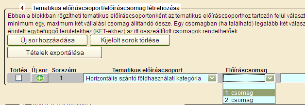 10.4.2. Előíráscsomag létrehozása Egy előíráscsomag kiválasztásával veheti kezdetét a választható előírások csomagokba történő kombinálása.