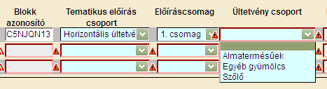 Amennyiben a területhez kiválasztott tematikus előíráscsoportunk horizontális ültetvény, abban az esetben a már felsorolt mezőkön kívül az Ültetvény csoport típusát is ki kell választanuk.