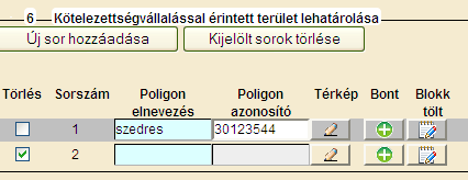 Több poligon bevitele új sor(ok) beszúrásával lehetséges. Új sor beszúrása az Új sor hozzáadása gombbal, valamint a zöld + jellel valósítható meg.