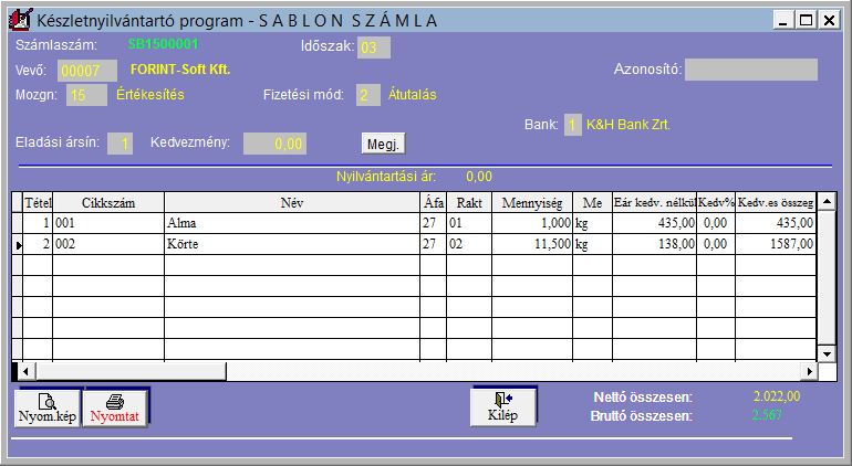 FORINT-Soft Kft. Készletnyilvántartó program 51 Felvásárlási jegyek Lásd 4.4.2 Bejövő számlák menüpont. Számla, megrendelés sablon Ha egy számlát többször is elő kell állítanunk (pl.