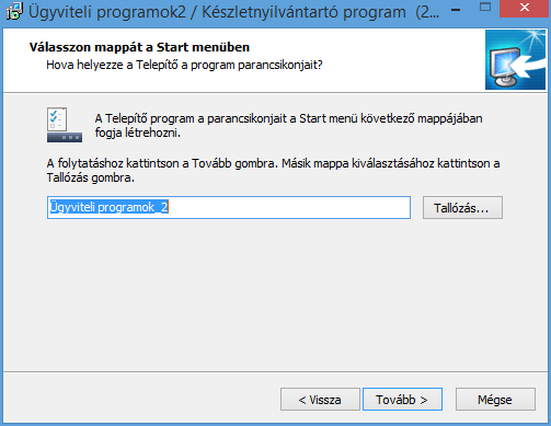 FORINT-Soft Kft. Készletnyilvántartó program 9 Az alábbi képernyőn lehetősége van beállítani, hogy a telepítő a program parancsikonját a Start menü melyik mappájába hozza létre.