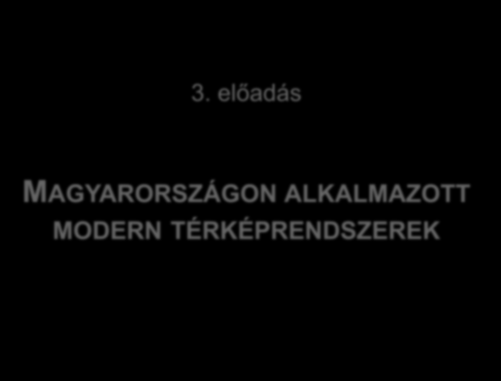 3. előadás MAGYARORSZÁGON