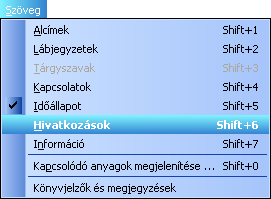 A jogszabály ablak pult ki- ill. bekapcsolható a Nézet menüpont Jogszabály ablak pult funkció segítségével.