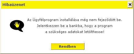 7. A telepítés befejezéséhez kattintson a Befeljezés gombra. 7 Első bejelentkezés 1.