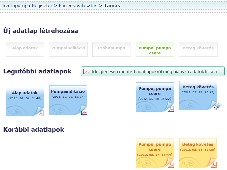 Páciens adatlapok Új páciens felvitele után az adott páciens adatlapjaihoz jutunk.