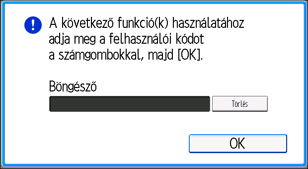 Bejelentkezés a készülékre Bejelentkezés a készülékre Amikor a hitelesítési képernyő látható Ha az Alapvető hitelesítés, Windows hitelesítés, vagy az LDAP hitelesítés aktív, a kijelzőn megjelenik a