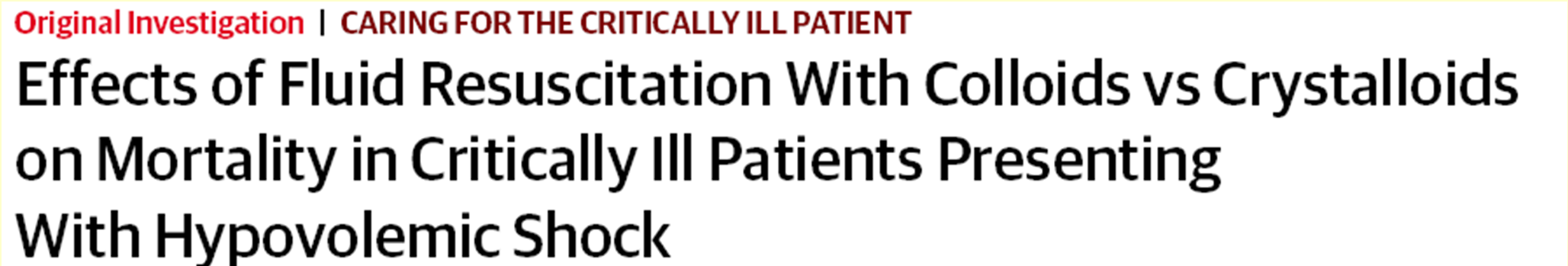 JAMA. 2013 Nov 6;310(17):1809-17 mrct (nyílt) 2857 beteg Súlyos hipovolémiával IBO-ra felvéve,megelőző foly.