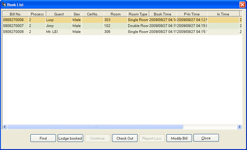 művelet Válassza ki a foglalást a listából, majd kattintson a <Lodge Booked> gombra.