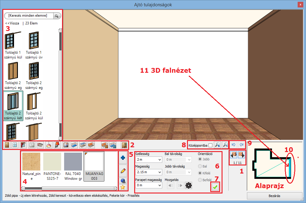 1. Lecke: Nappali tervezés 11 1.4.1. Helyiségvarázsló parancsok értelmezése 1. Fal kereső 2. Eszköztár 3. Típus 4. Anyagválasztó 5. Anyag hozzáadás, módosítás 6. Beállítások 7. Létrehoz 8.