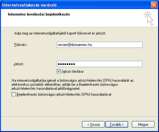 7. Internetes levelezés bejelentkezés beállítása Töltse ki a mezőket a következők szerint: Fióknév: a megadott teljes