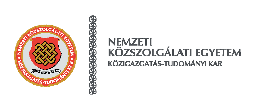 NEMZETI KÖZSZOLGÁLATI EGYETEM EGYETEMI DOKTORI TANÁCS KÖZIGAZGATÁS-TUDOMÁNYI KAR KÖZIGAZGATÁS-TUDOMÁNYI DOKTORI ISKOLA DOKTORI (PhD) ÉRTEKEZÉS SZERZŐI ISMERTETŐJE (TÉZISFÜZET) Dr. univ.