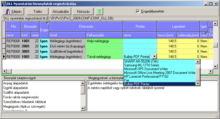 METRISoft KFT PortaWin (PW2) Jármű mérlegelő program 7/5 3. Beállítások A szolgáltatás használatához a programban konfigurálandók a fizikai kapcsolat és paraméterei!