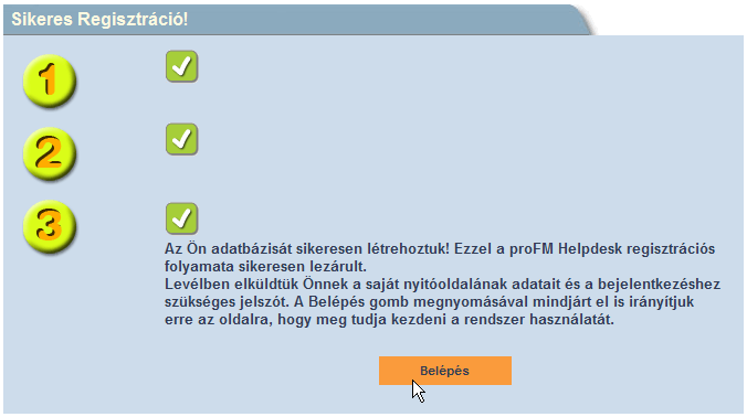 Belépés 1. A belépéshez szükséges adatokat (felhasználónév, jelszó) a rendszer email-ben küldi. 2.