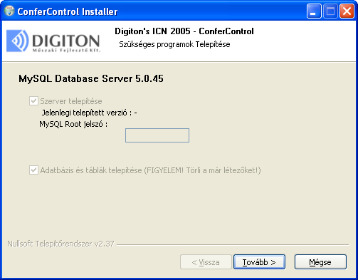 2.sz. ábra MySQL adatbázis motor telepítı Az adatbázis beállítása után a MySQL ODBC csatoló (MySQL Connector/ODBC) telepítésére kerül sor (3.sz. ábra), ami szintén ellenırzi az esetlegesen feltelepített korábbi példányt és ha kell felajánlja a telepítését.