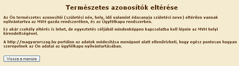 Amennyiben a természetes azonosítók eltérnek, az alábbi üzenet jelenik meg.