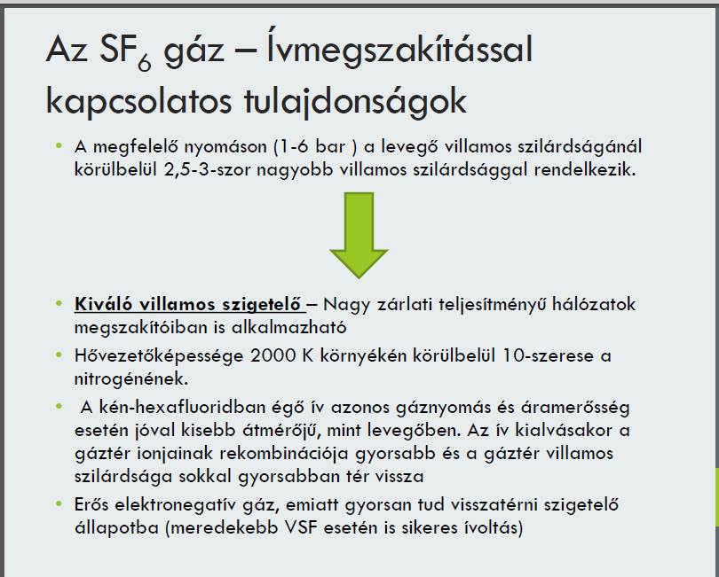 17. Ismertesse a kén-hexafluorid negatív tulajdonságait és kezelését!