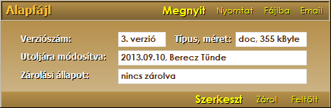 Alapfájlra vonatkozó műveletek A dokumentumokhoz egy vagy több csatolt fájl tartozhat.