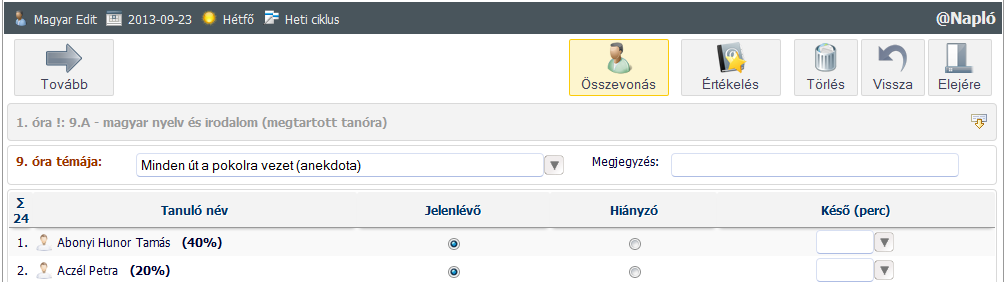 Helyettesítések kezelése [Helyettesítés felvitele] Az összevont helyettesítés végrehajtásához az alábbi műveleteket kell