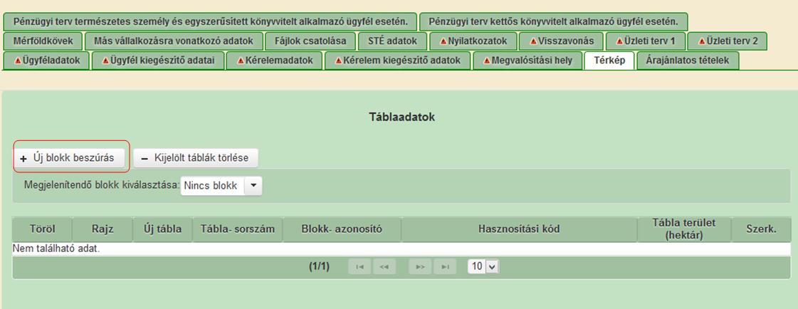 A Táblaadatok fülön az Új blokk beszúrása gombra kattintva lehet új blokkot felvinni a felületen. Csak létező blokkazonosítót lehet felvinni újként a kérelembe, kötőjelek és szóközök nélkül megadva.