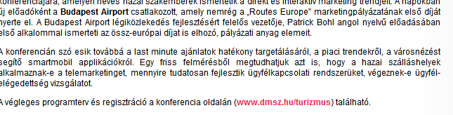 Tudósítás konferenciákról, a Szövetség munkájáról A Szövetség kommunikációjával