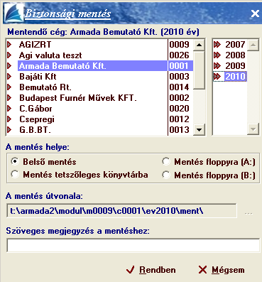 Biztonsági mentés készítése A program működése közben az adatok a hard disken tárolódnak.