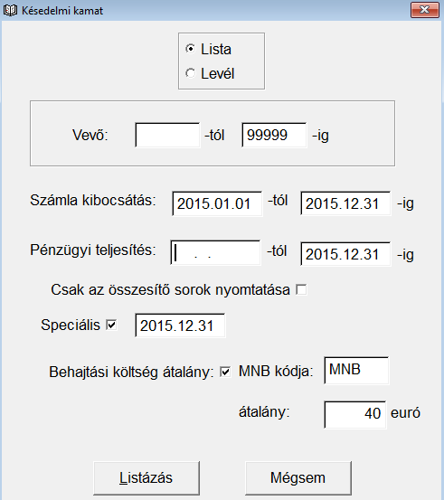 10.6. Késedelmi kamat kimutatás Késedelmi kamatot és behajtási költségátalányt tartalmazó kimutatás készíthető azokról a számlákról, amelyeknél az analitikában jelölve van a késedelmi kamat mértéke