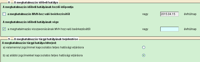 Amennyiben a Meghatalmazó tölti ki a meghatalmazást A Meghatalmazó adatai mezők automatikusan töltődnek a korábban megadott adatok alapján.