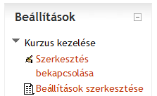 A "Navigáció" blokk Ide kattintva jelennek meg a kurzusai A kurzusra kattintva megjelenik a Beállítások blokk Ha a megjelenő listában szürke sorokat