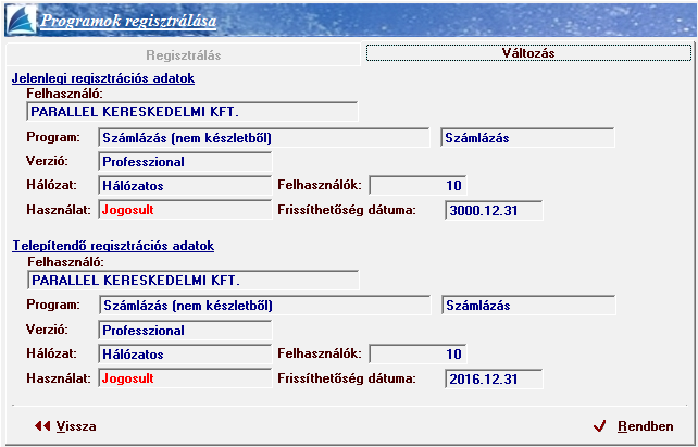 Válassza a kapcsolót! {Rendben} A változások érvényesítéséhez újra kell indítani a programot. História E menüpont mind a felhasználó részére, mind a Parallel Kft.