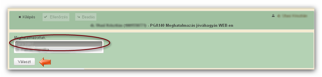 Meghatalmazás meghatalmazó által ügyfélkapun keresztüli jóváhagyása Amennyiben a meghatalmazás hitelesítéseként a meghatalmazó azt saját ügyfélkapuján keresztül hagyja jóvá, akkor az ügyfélkapun