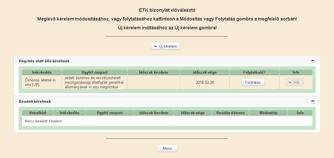 Ezt követően az ETK bizonylat előválasztó felület jelenik meg, amin lehetősége van: a. új kérelem kitöltésének indítására az gomb megnyomásával b.